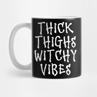 Wiccan Occult Witchcraft Thick Thighs Witchy Vibes Mug